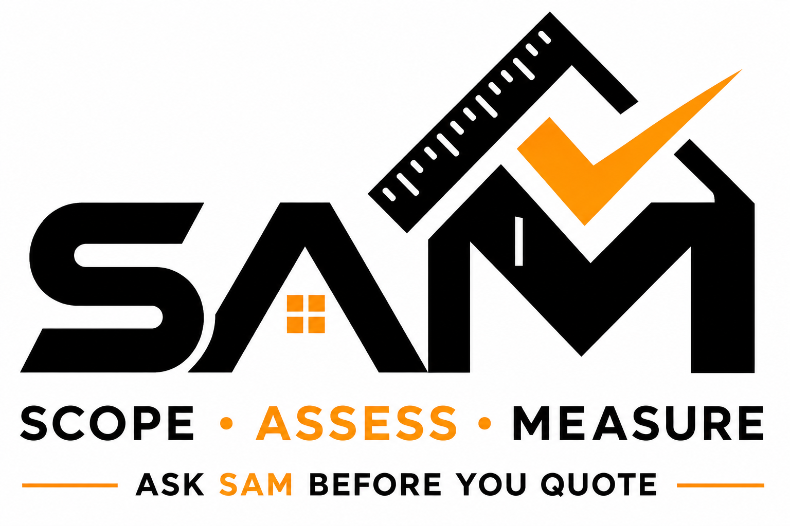 SAM Scope Assess Measure — Ask SAM before you quote